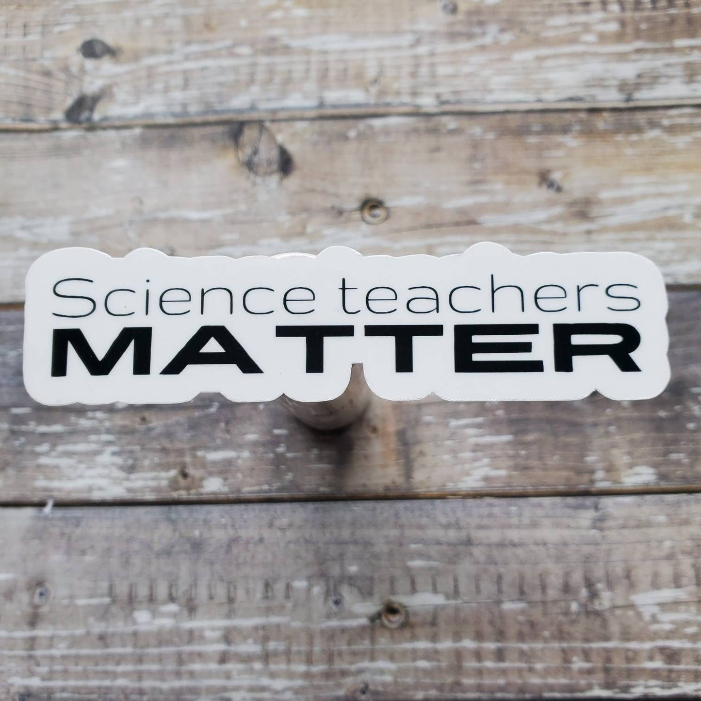 Science Teacher Sticker, Teacher Sticker, Science Teachers Matter Sticker