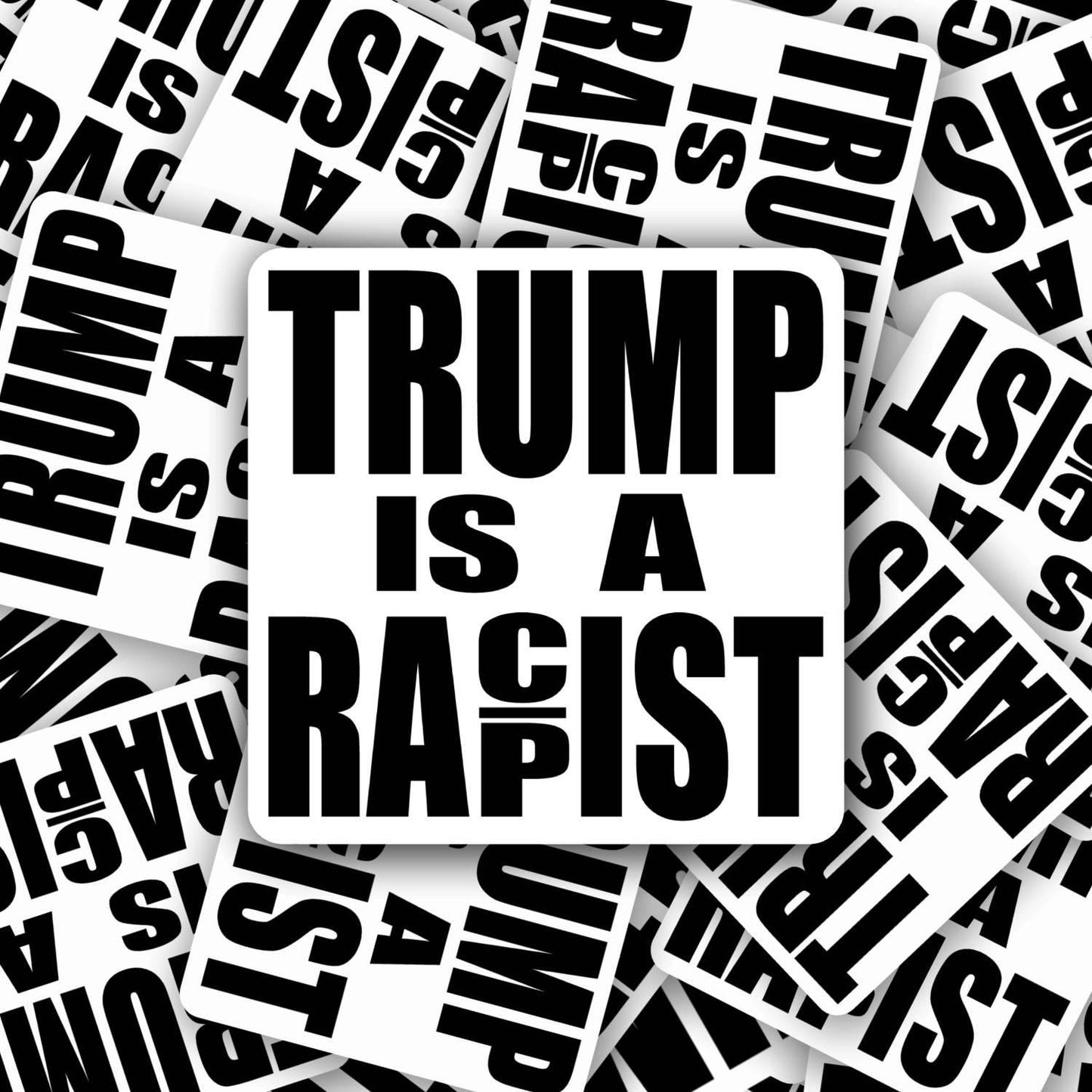 Anti Trump | Trump is a Rapist | Fuck Trump Sticker | Trump Sucks | FDT | Anti-Trump Vinyl Decal