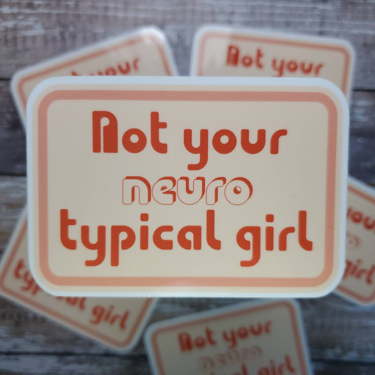 Sticker Not ADHD Sticker, Not Your Neuro Typical Girl Sticker, Neurodivergent Deca ...