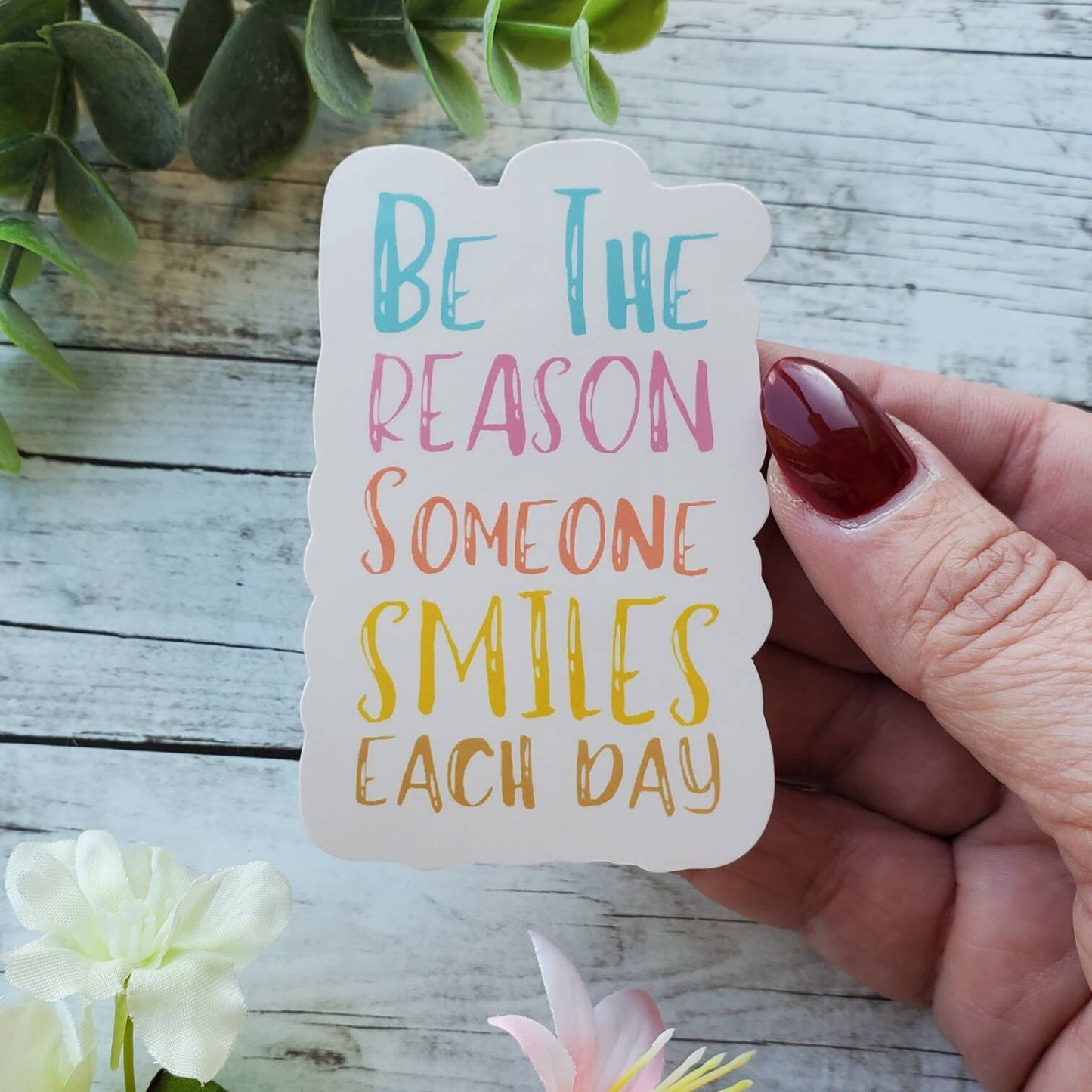 Be The Reason Someone Smiles Sticker, Make Them Smile Decal