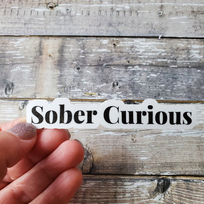 Sober Curious Sticker, Dry January Sticker, Clean Living Sticker, Positive Vibes Die Cut Sticker