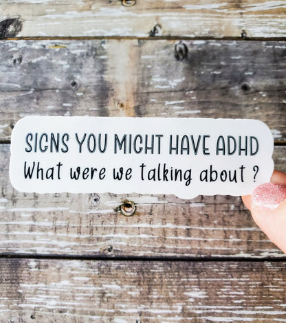 ADHD Sticker, ADHD Problems Sticker, Funny ADHD Sticker, Signs You Might Have adhd Sticker
