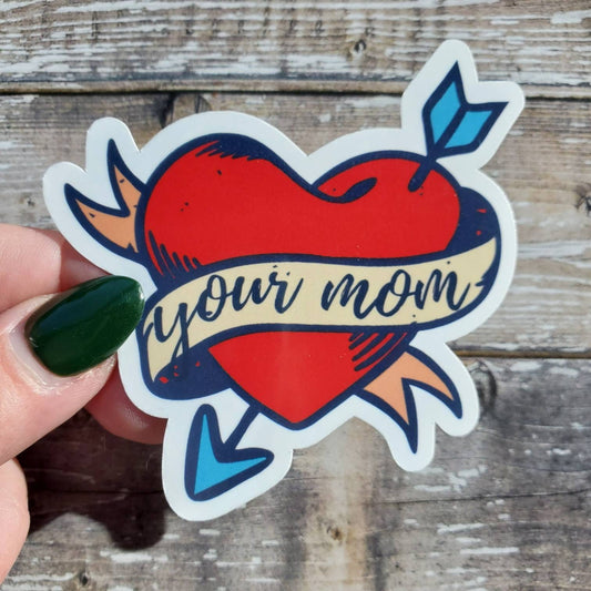 Your Mom Sticker, Funny Your Mom Decal, Vintage Tattoo Sticker