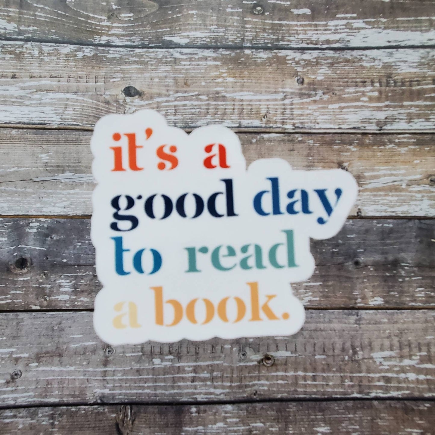 It's a Good Day to Read a Book Sticker, Perfect for Book Lovers, Book Club Members, and Library Patrons, Durable and Weather-Resistant Vinyl