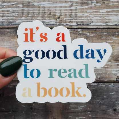 It's a Good Day to Read a Book Sticker, Perfect for Book Lovers, Book Club Members, and Library Patrons, Durable and Weather-Resistant Vinyl
