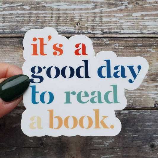 It's a Good Day to Read a Book Sticker, Perfect for Book Lovers, Book Club Members, and Library Patrons, Durable and Weather-Resistant Vinyl