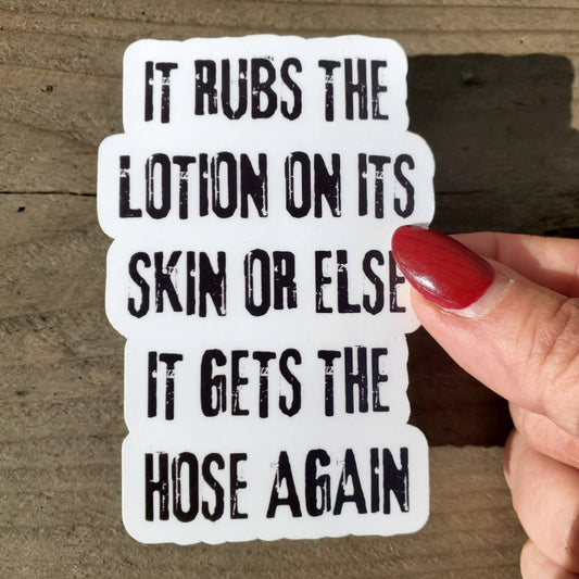 It Rubs The Lotion On Its Skin Sticker, Buffalo Bill Sticker, Silence Sticker, Movie Quote Decal, Dark Humor Sticker