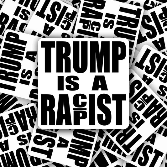 Anti Trump | Trump is a Rapist | Fuck Trump Sticker | Trump Sucks | FDT | Anti-Trump Vinyl Decal