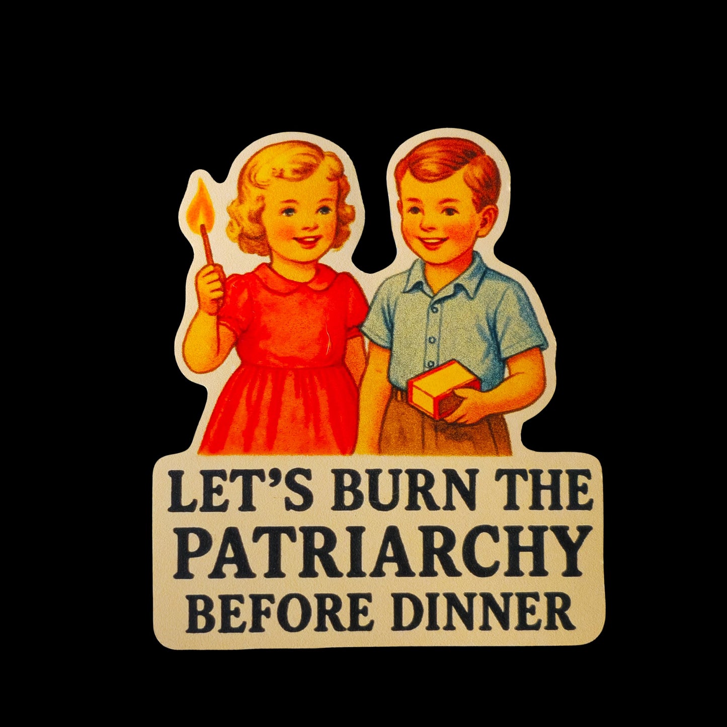 Feminist Sticker Funny Political Decal Let’s Burn the Patriarchy Before Dinner Retro Gift for Activists