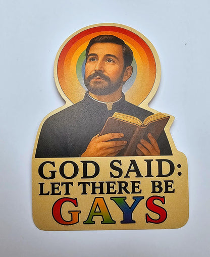 Funny LGBTQ Pride Sticker God Said Let There Be Gays Rainbow Religious Satire Vinyl Sticker for Water Bottle Laptop Gay Gift