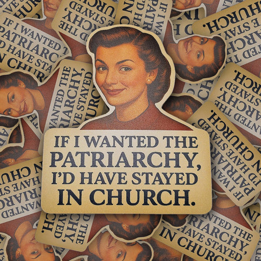 Anti-Patriarchy Sticker – Fuck The Patriarchy – Feminist Vinyl Decal – Retro Sarcasm | Religious Trauma Gift,