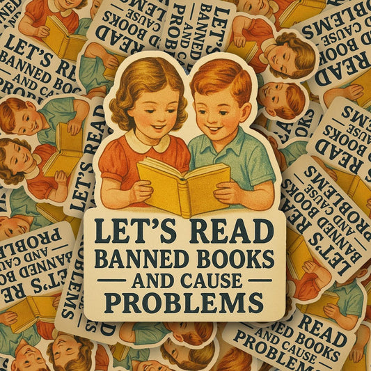 Banned Book Sticker – Read Banned Books and Cause Problems – Funny Retro Vinyl Decal for Book Lovers, Teachers, Librarians, Students