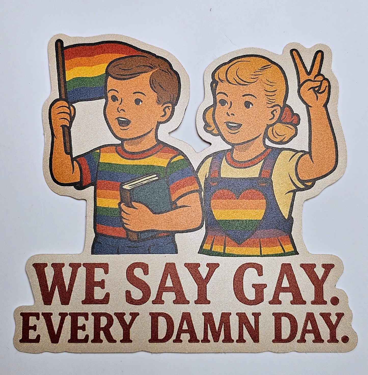 We Say Gay Sticker – LGBTQ+ Pride Vinyl Decal – Funny Queer Sticker for Teachers, Students, Allies – Retro Rainbow Protest Art