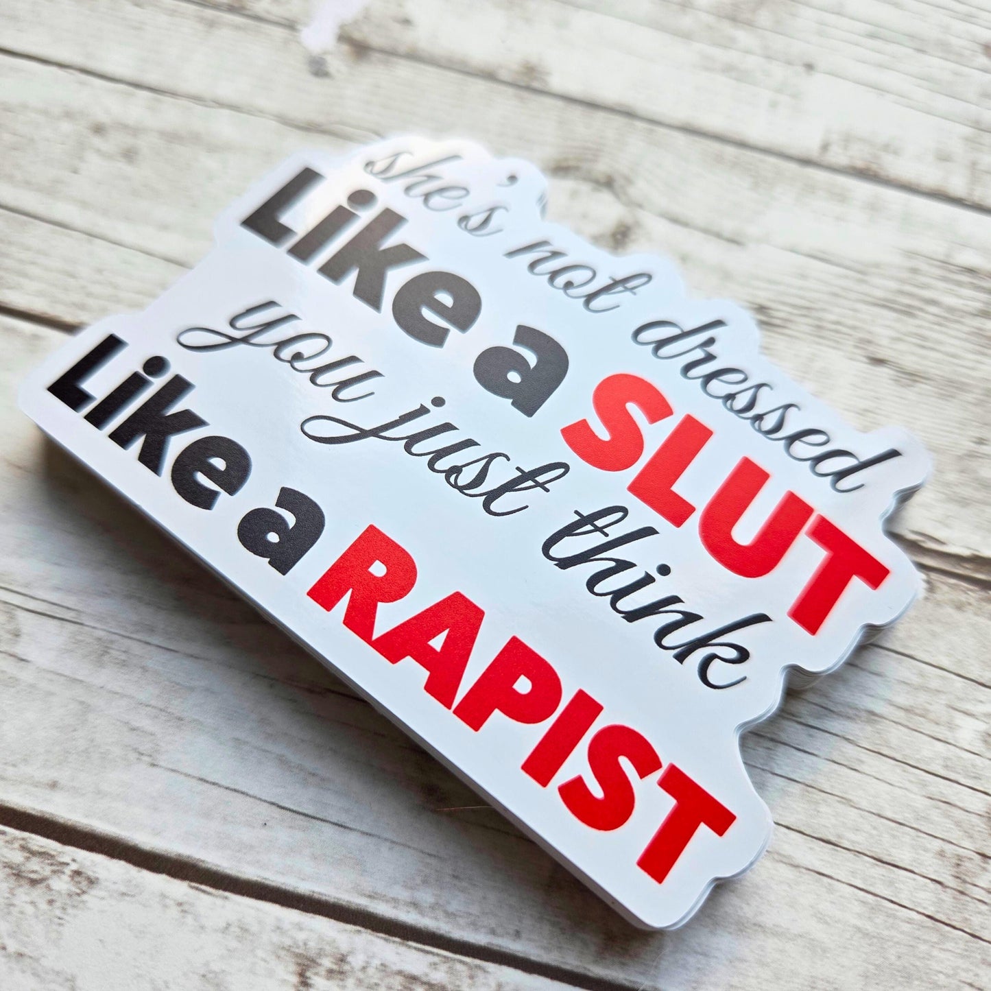 Feminist Sticker | Anti-Patriarchy Vinyl Decal | Anti Victim-Blaming | Survivor Support | Activist Sticker for Women’s Rights