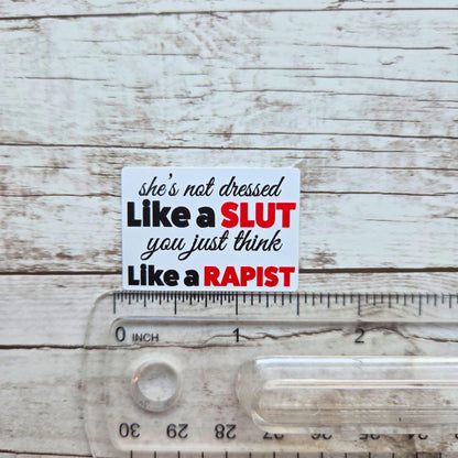 Feminist Sticker | Anti-Patriarchy Vinyl Decal | Anti Victim-Blaming | Survivor Support | Activist Sticker for Women’s Rights