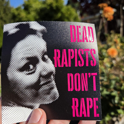 Aileen Wuornos Sticker, Girls Will Be Girls,  Dead Rapists Don't Rape Vinyl Decal, Anti Rape Culture