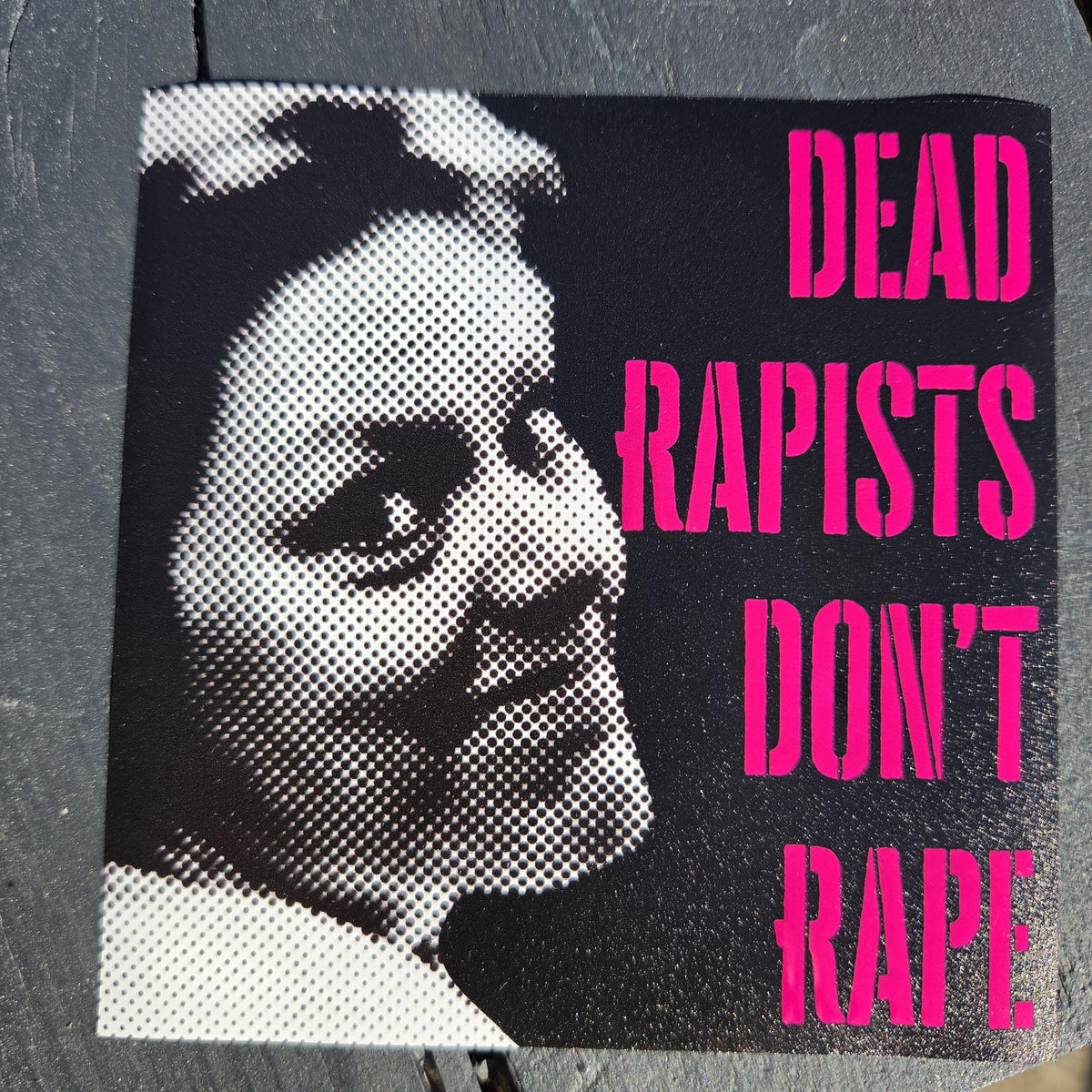 Aileen Wuornos Sticker, Girls Will Be Girls,  Dead Rapists Don't Rape Vinyl Decal, Anti Rape Culture