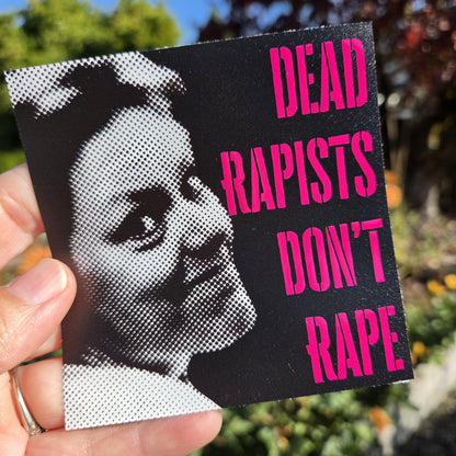 Aileen Wuornos Sticker, Girls Will Be Girls,  Dead Rapists Don't Rape Vinyl Decal, Anti Rape Culture