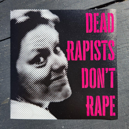 Aileen Wuornos Sticker, Girls Will Be Girls,  Dead Rapists Don't Rape Vinyl Decal, Anti Rape Culture