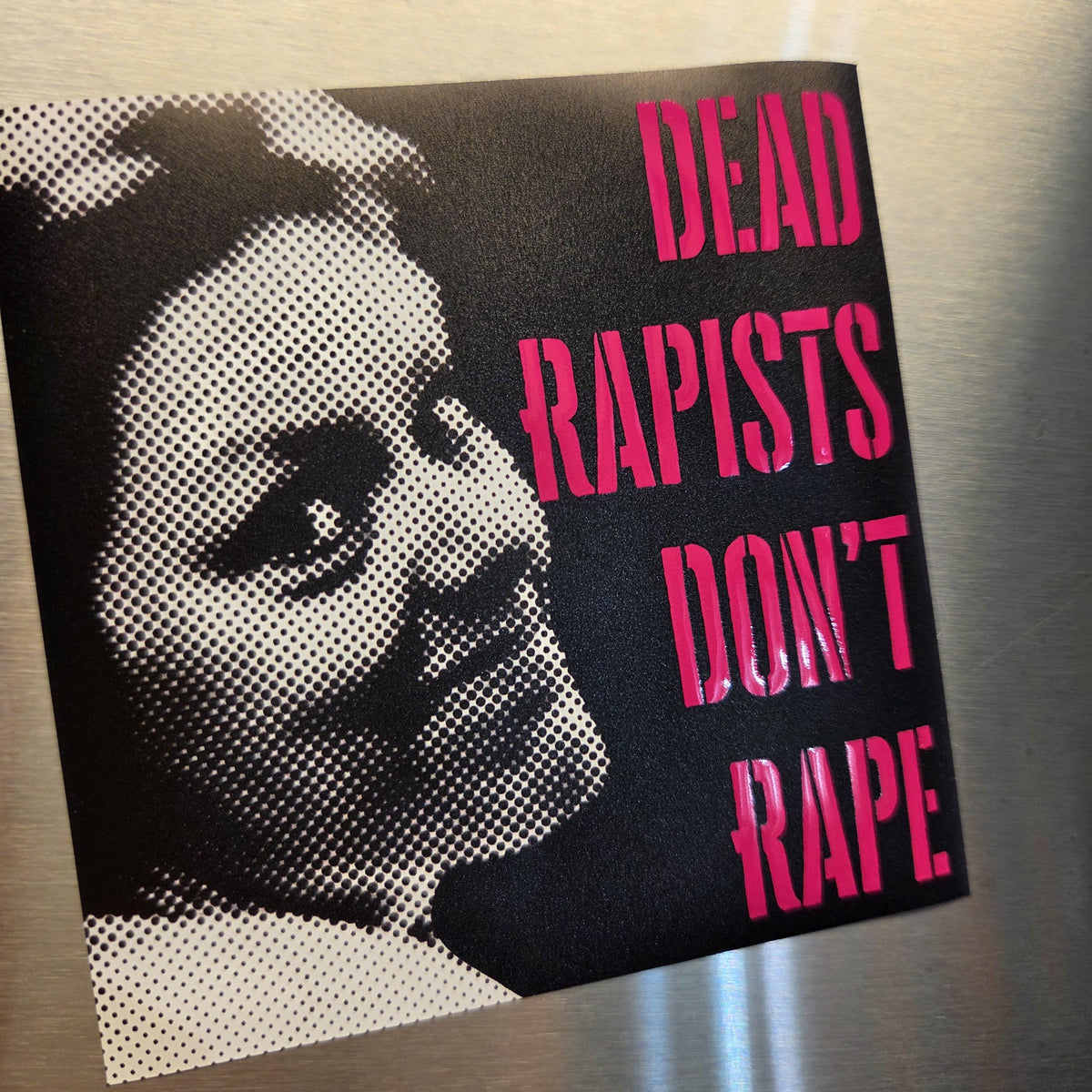 Aileen Wuornos Sticker, Girls Will Be Girls,  Dead Rapists Don't Rape Vinyl Decal, Anti Rape Culture
